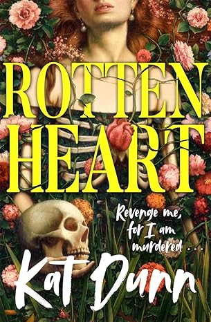 Rotten Heart by Kat Dunn