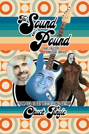 The Sound Of Pound - 8 Tales of Sonic Gay Erotica by Chuck Tingle