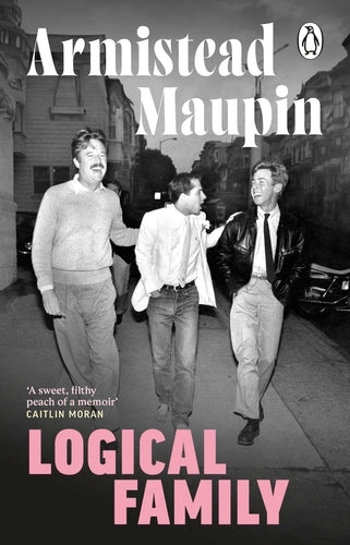 Logical Family by Armistead Maupin