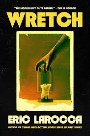 Wretch by Eric Larocca