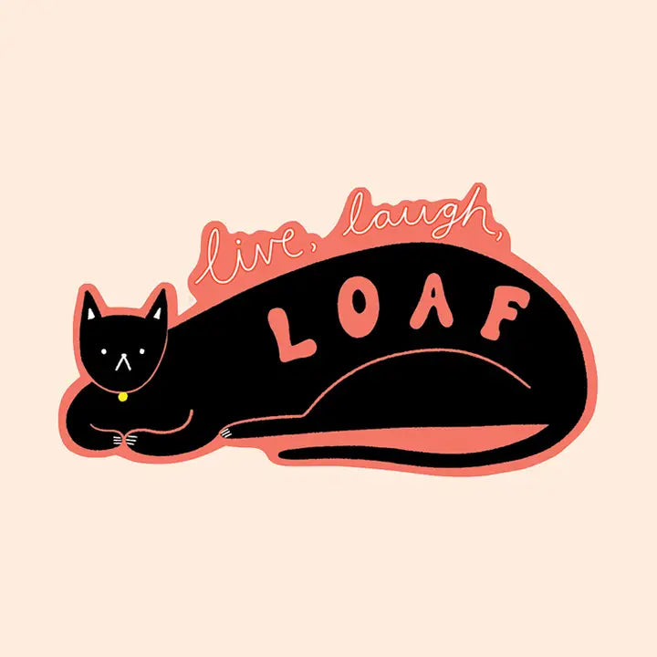 Live Laugh Loaf Cat Sticker