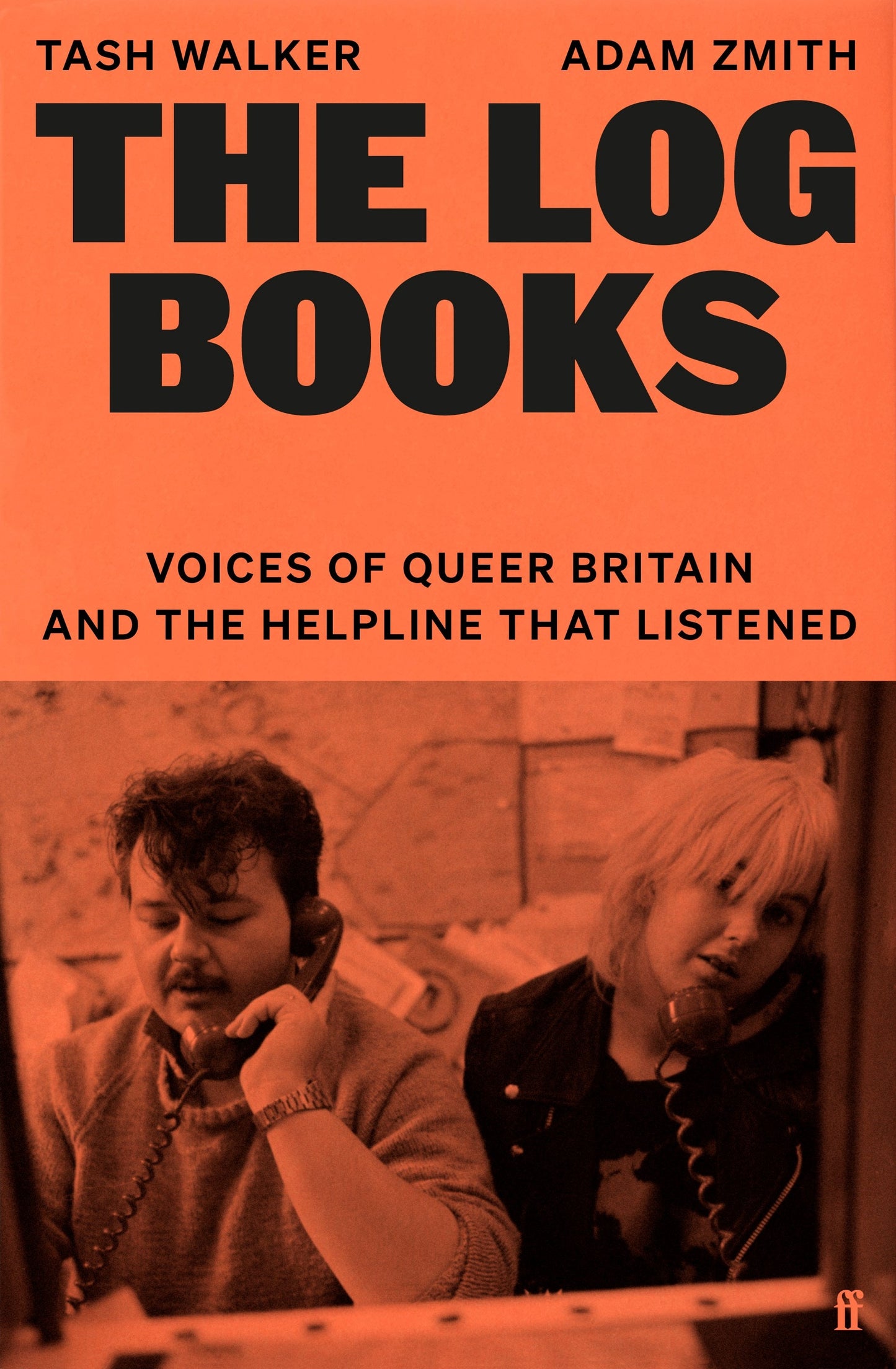 The Log Books: Voices of Queer Britain and the Helpline that Listened by Tash Walker & Adam Smith