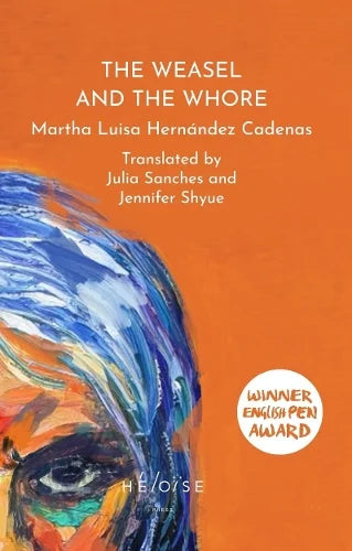 The Weasel and The Whore by Martha Luisa Hernandez Cadenas