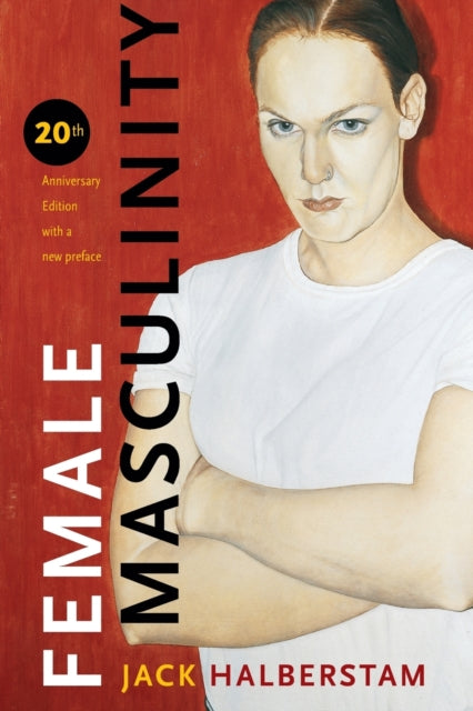 Female Masculinity by Halberstam