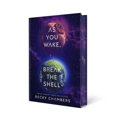 As You Wake, Break The Shell by Becky Chambers (PRE-ORDER)