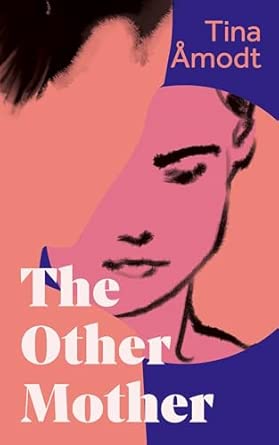 The Other Mother by Tina Amodt