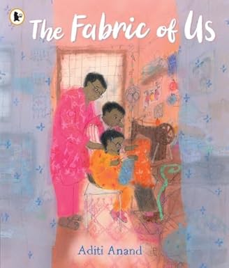 The Fabric Of Us by Aditi Anand