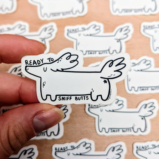 Ready To Sniff Butts Sticker