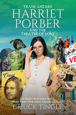 Trans Wizard Harriet Porber And The Theater Of Love by Chuck Tingle