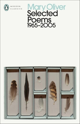 Selected poems 1965 -2005 by Mary Oliver