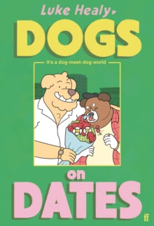 Dogs on Dates by Luke Healy