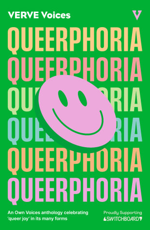 Queerphoria - An Own Voices anthology celebrating queer joy in its many forms