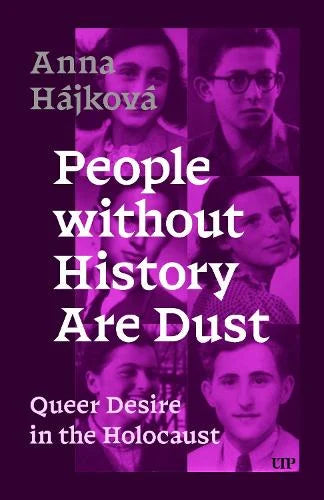 People Without History Are Dust by Anna Haijkova