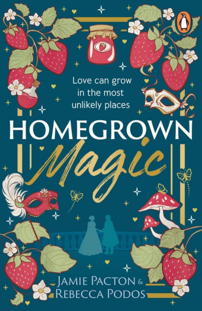 Homegrown Magic by Jamie Pacton, Rebecca Podos