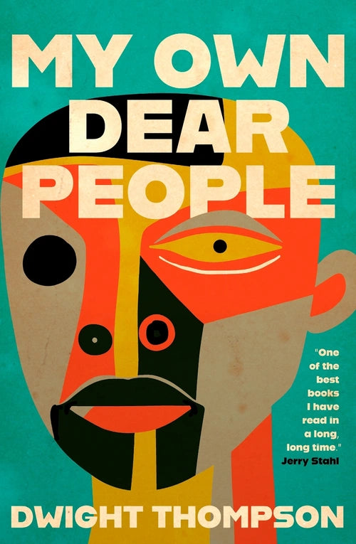 My Own Dear People by Dwight Thompson
