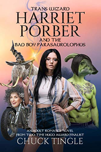 Trans Wizard Harriet Porber And The Bad Boy Parasaurolophus by Chuck Tingle