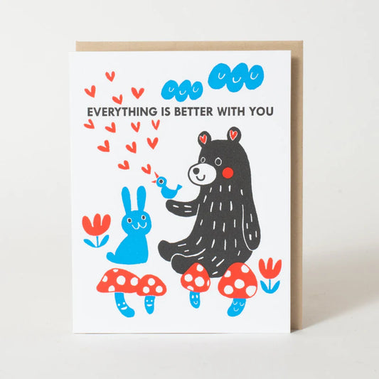 Everything Is Better With You Card