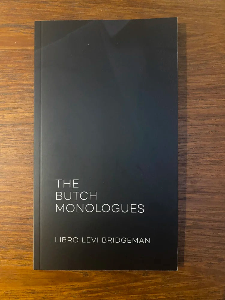 The Butch Monologues by Libro Levi Bridgeman