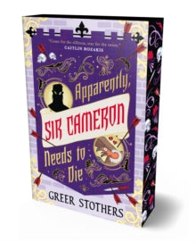 Apparently Sir Cameron Needs To Die by Greer Stothers