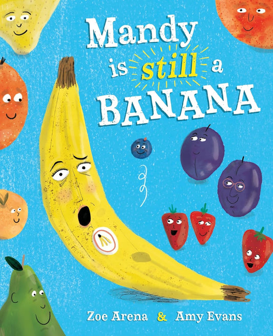 Mandy is still a Banana by Zoe Arena