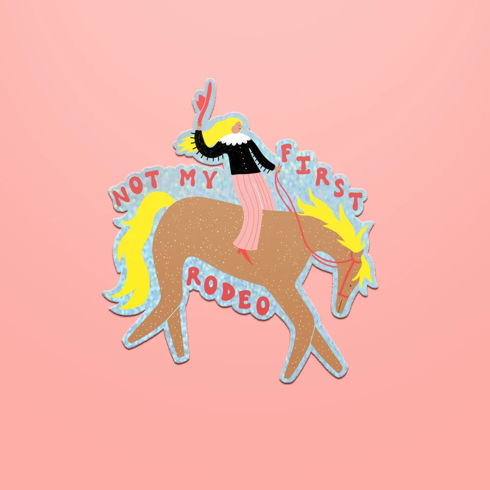 Not My First Rodeo Sticker
