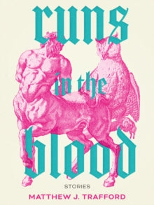 Runs in the Blood by Matthew J. Trafford