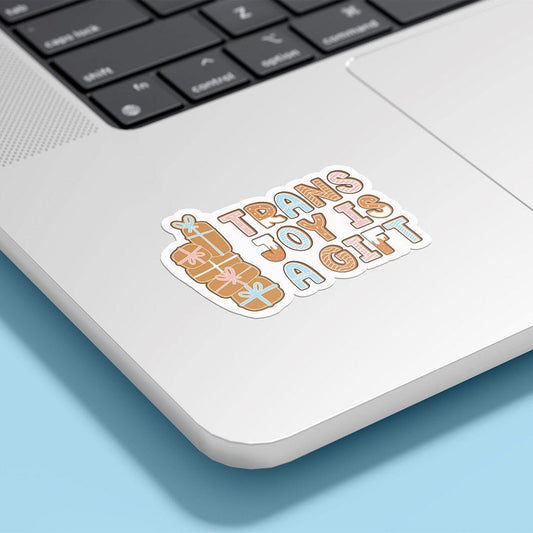 Trans Joy is a Gift sticker