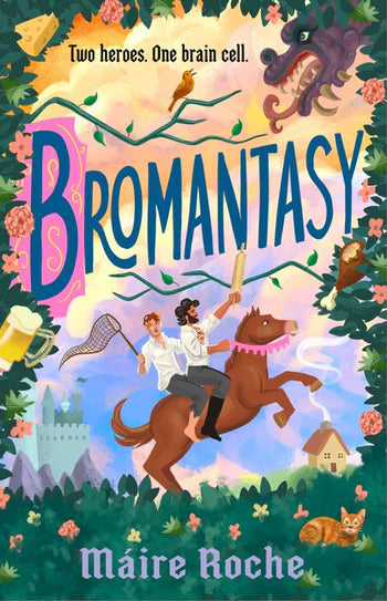 Bromantasy by Maire Roche