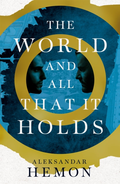 ** SIGNED ** The World and All That It Holds by Aleksandar Hemon