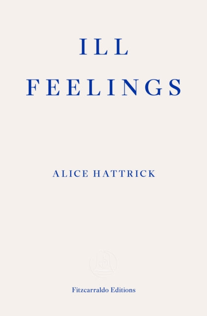 Ill Feelings by Alice Hattrick
