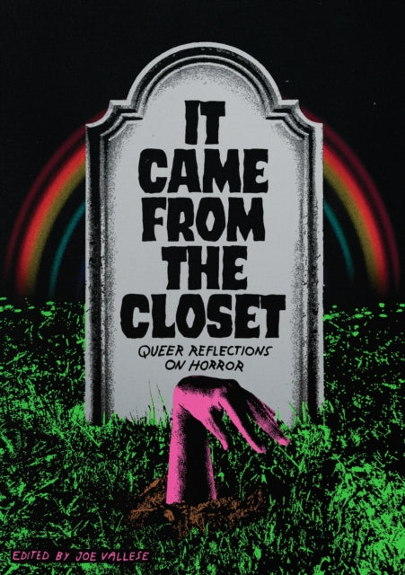 It Came from the Closet: Queer Reflections on Horror edited by Joe Vallese